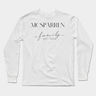 Mcsparren Family EST. 2020, Surname, Mcsparren Long Sleeve T-Shirt